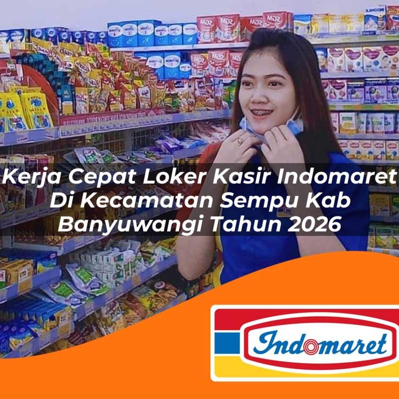 kerja cepat loker kasir indomaret di kecamatan sempu kab banyuwangi tahun 2026 1763233651