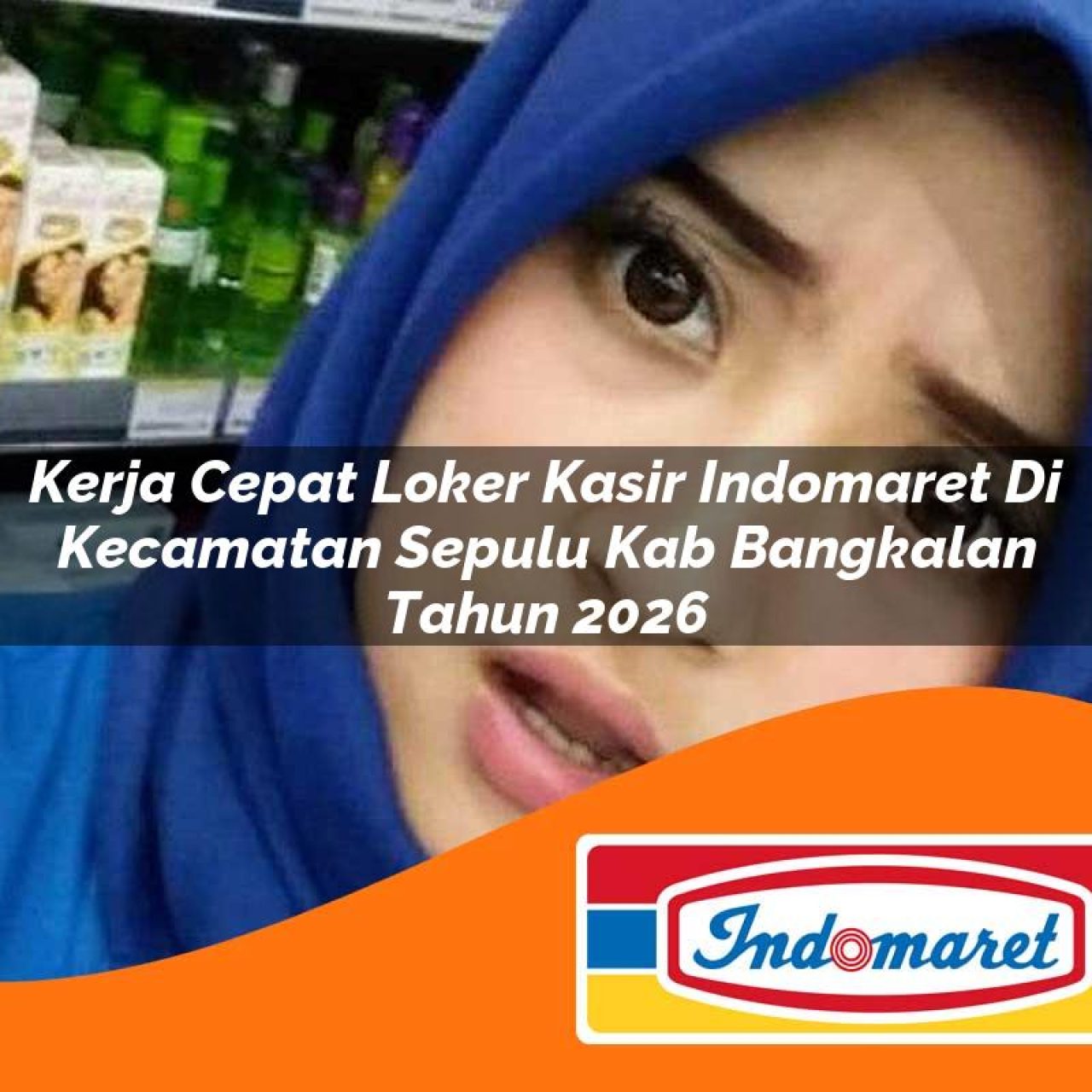kerja-cepat-loker-kasir-indomaret-di-kecamatan-sepulu-kab-bangkalan-tahun-2026-1763383837.jpg kerja cepat loker kasir indomaret di kecamatan sepulu kab bangkalan tahun 2026 1763383837