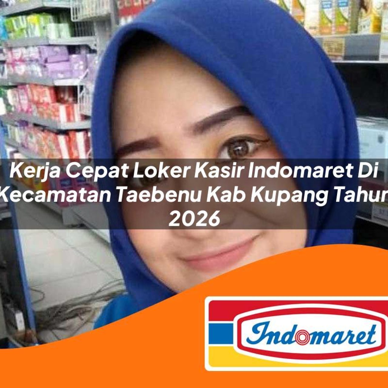 kerja-cepat-loker-kasir-indomaret-di-kecamatan-taebenu-kab-kupang-tahun-2026-1763307138.jpg kerja cepat loker kasir indomaret di kecamatan taebenu kab kupang tahun 2026 1763307138