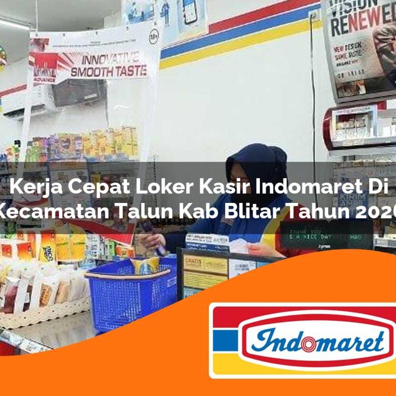 kerja cepat loker kasir indomaret di kecamatan talun kab blitar tahun 2026 1763080884