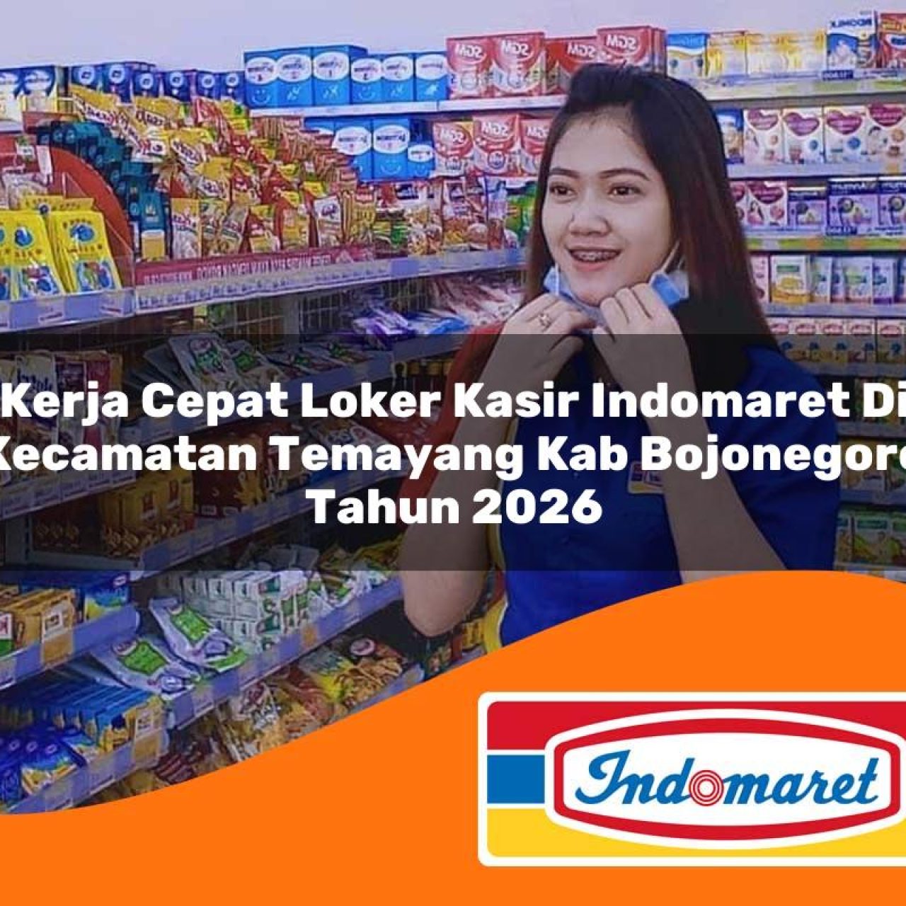 kerja-cepat-loker-kasir-indomaret-di-kecamatan-temayang-kab-bojonegoro-tahun-2026-1763376687.jpg kerja cepat loker kasir indomaret di kecamatan temayang kab bojonegoro tahun 2026 1763376687
