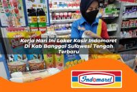 kerja hari ini loker kasir indomaret di kab banggai sulawesi tengah terbaru 1762974458