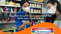 kerja-hari-ini-loker-kasir-indomaret-di-kab-kediri-jawa-timur-terbaru-1762981440.jpg kerja hari ini loker kasir indomaret di kab kediri jawa timur terbaru 1762981440