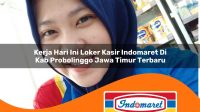 kerja hari ini loker kasir indomaret di kab probolinggo jawa timur terbaru 1762993215