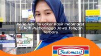 kerja hari ini loker kasir indomaret di kab purbalingga jawa tengah terbaru 1762982749
