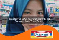 kerja hari ini loker kasir indomaret di kab sumenep jawa timur terbaru 1762403543