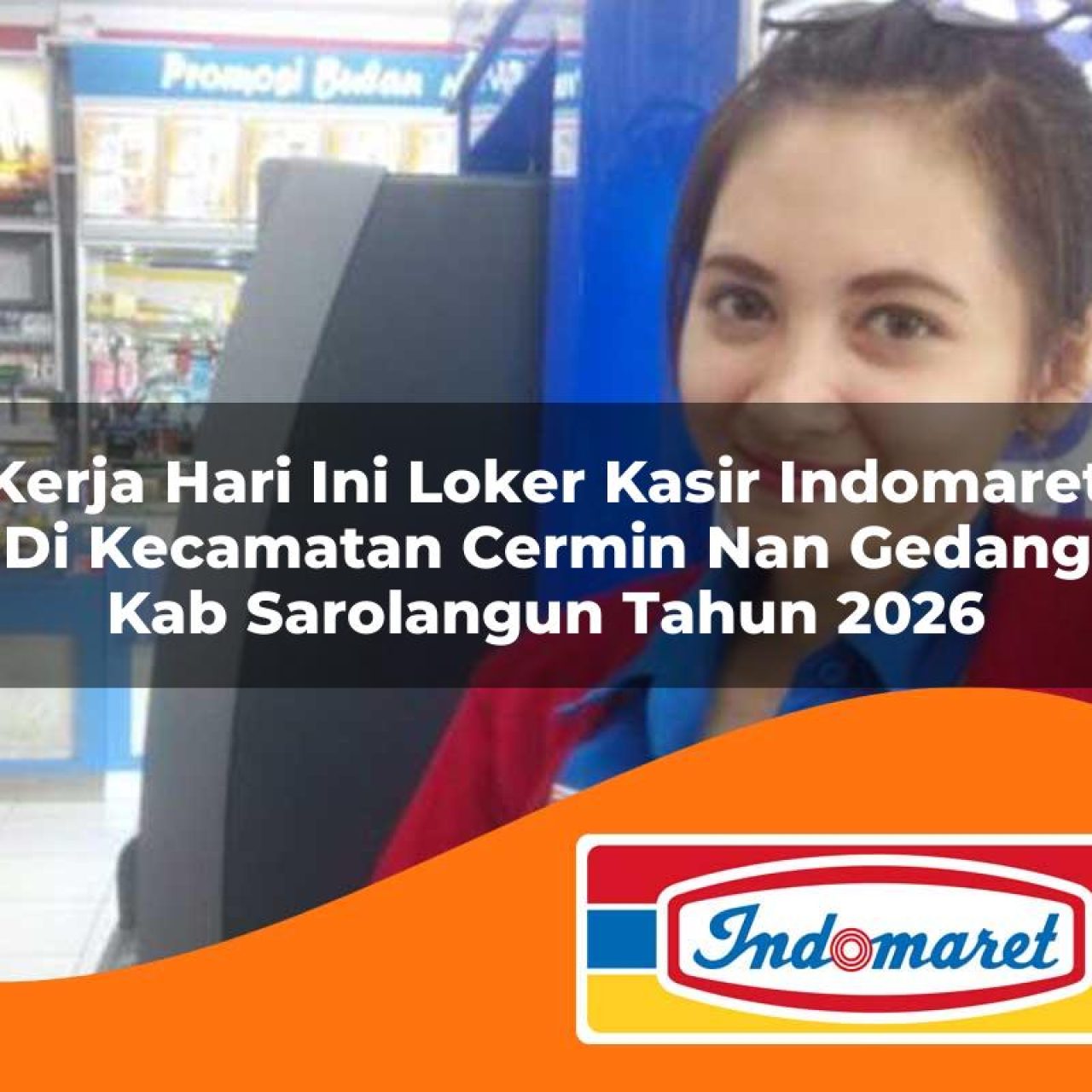kerja-hari-ini-loker-kasir-indomaret-di-kecamatan-cermin-nan-gedang-kab-sarolangun-tahun-2026-1763309124.jpg kerja hari ini loker kasir indomaret di kecamatan cermin nan gedang kab sarolangun tahun 2026 1763309124