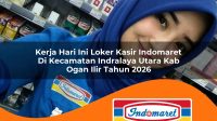 kerja hari ini loker kasir indomaret di kecamatan indralaya utara kab ogan ilir tahun 2026 1763179233