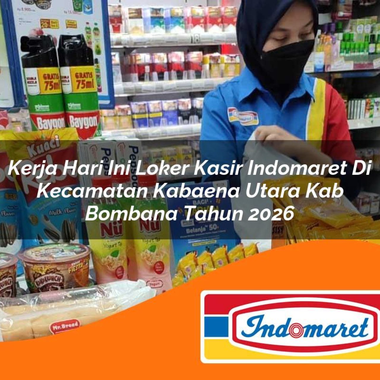 kerja-hari-ini-loker-kasir-indomaret-di-kecamatan-kabaena-utara-kab-bombana-tahun-2026-1763320700.jpg kerja hari ini loker kasir indomaret di kecamatan kabaena utara kab bombana tahun 2026 1763320700