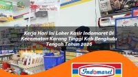 kerja hari ini loker kasir indomaret di kecamatan karang tinggi kab bengkulu tengah tahun 2026 1763369319