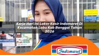 kerja hari ini loker kasir indomaret di kecamatan lobu kab banggai tahun 2026 1763261256