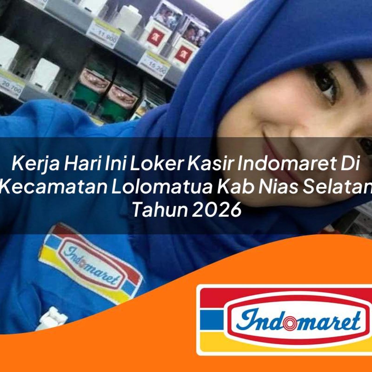 kerja hari ini loker kasir indomaret di kecamatan lolomatua kab nias selatan tahun 2026 1763399489