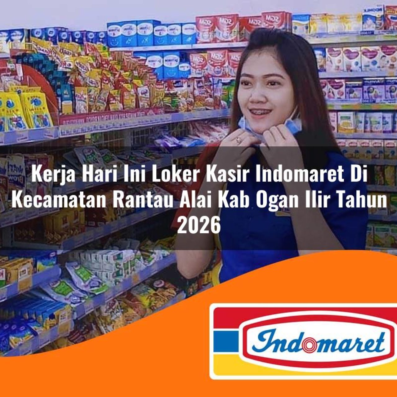 kerja-hari-ini-loker-kasir-indomaret-di-kecamatan-rantau-alai-kab-ogan-ilir-tahun-2026-1763429134.jpg kerja hari ini loker kasir indomaret di kecamatan rantau alai kab ogan ilir tahun 2026 1763429134