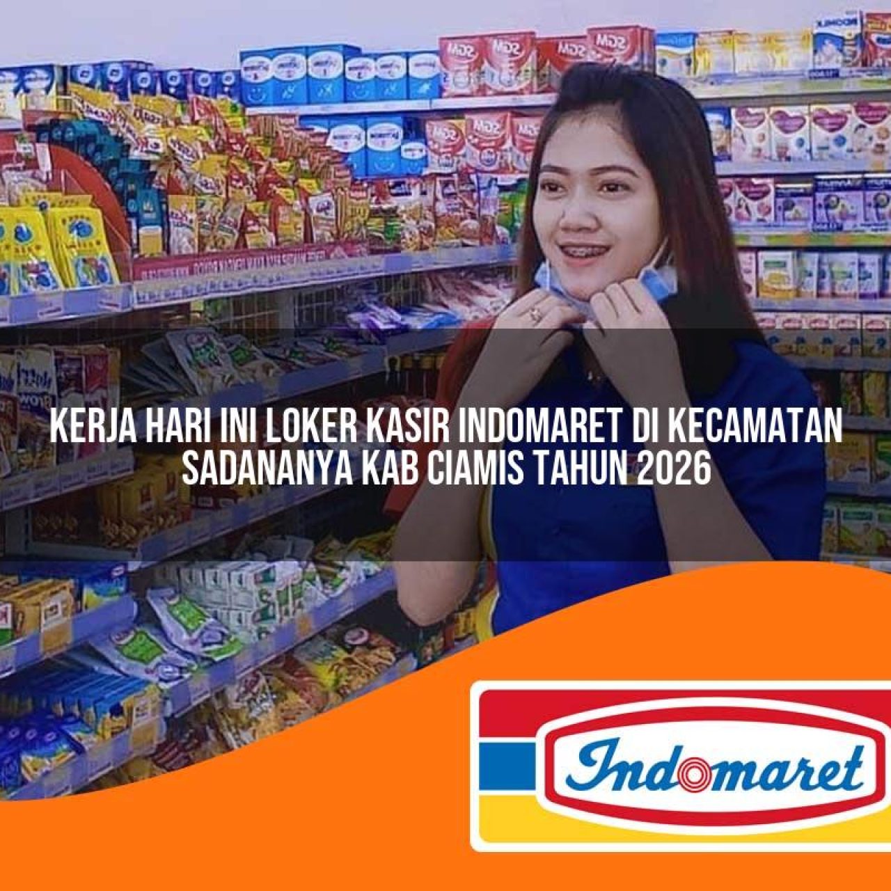 kerja-hari-ini-loker-kasir-indomaret-di-kecamatan-sadananya-kab-ciamis-tahun-2026-1763401827.jpg kerja hari ini loker kasir indomaret di kecamatan sadananya kab ciamis tahun 2026 1763401827