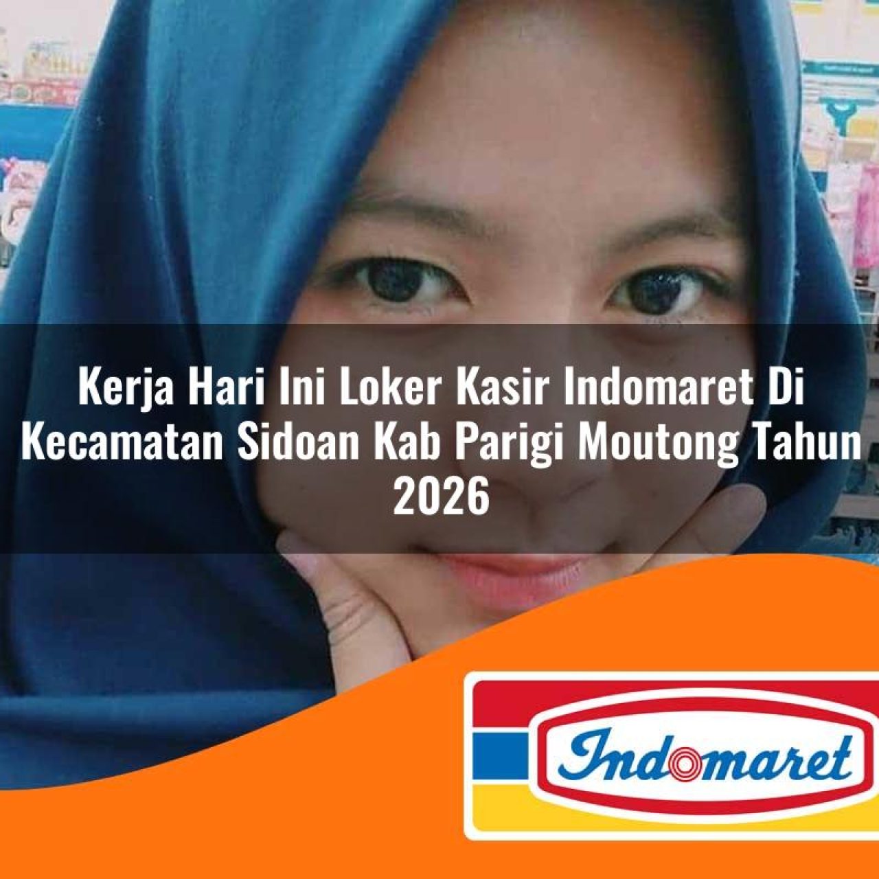kerja hari ini loker kasir indomaret di kecamatan sidoan kab parigi moutong tahun 2026 1763147799