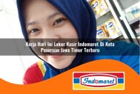 kerja hari ini loker kasir indomaret di kota pasuruan jawa timur terbaru 1762992024