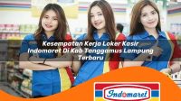 kesempatan kerja loker kasir indomaret di kab tanggamus lampung terbaru 1762977504