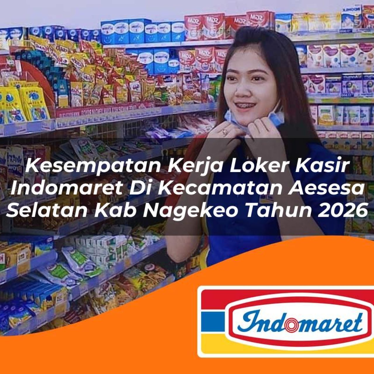 kesempatan kerja loker kasir indomaret di kecamatan aesesa selatan kab nagekeo tahun 2026 1763156847
