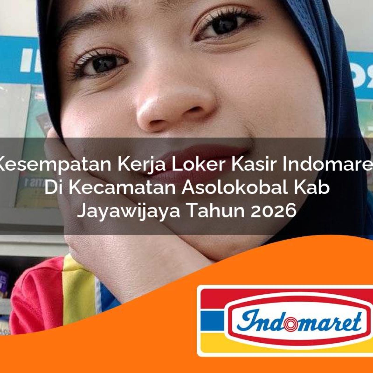 kesempatan kerja loker kasir indomaret di kecamatan asolokobal kab jayawijaya tahun 2026 1763281780