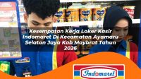 kesempatan kerja loker kasir indomaret di kecamatan ayamaru selatan jaya kab maybrat tahun 2026 1763367085