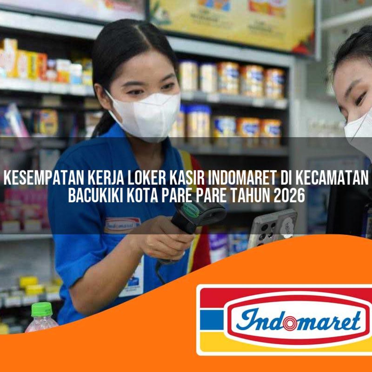 kesempatan kerja loker kasir indomaret di kecamatan bacukiki kota pare pare tahun 2026 1763186720