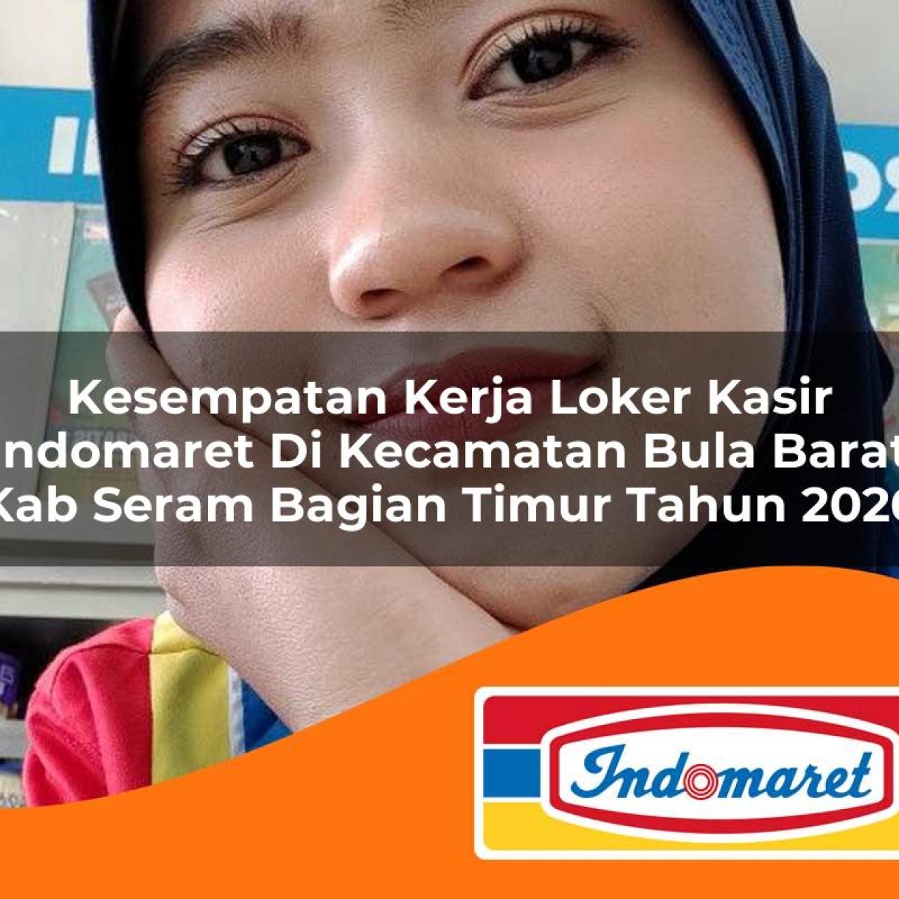 kesempatan kerja loker kasir indomaret di kecamatan bula barat kab seram bagian timur tahun 2026 1763108485