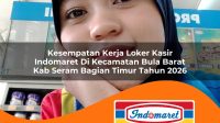 kesempatan kerja loker kasir indomaret di kecamatan bula barat kab seram bagian timur tahun 2026 1763108485