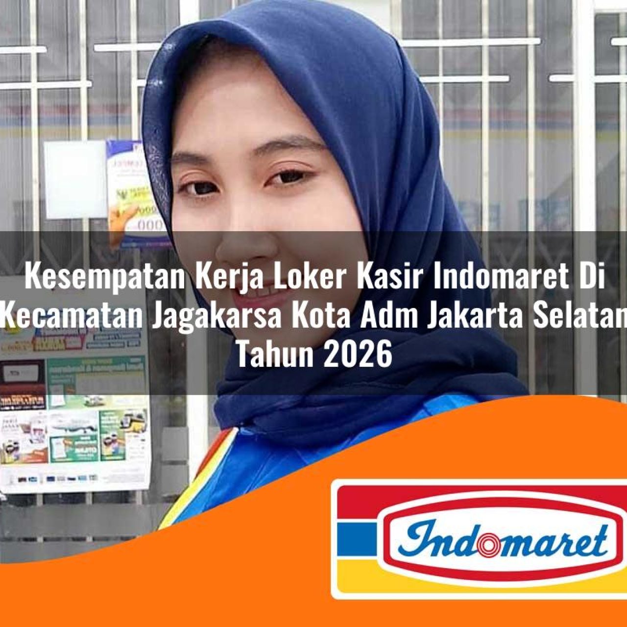 kesempatan kerja loker kasir indomaret di kecamatan jagakarsa kota adm jakarta selatan tahun 2026 1763416595