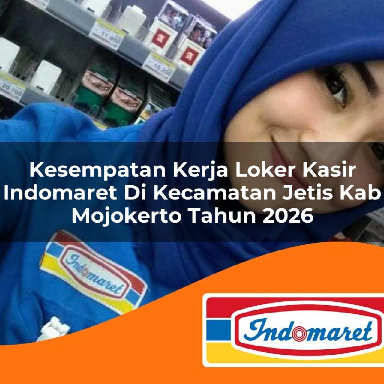 kesempatan kerja loker kasir indomaret di kecamatan jetis kab mojokerto tahun 2026 1763196210