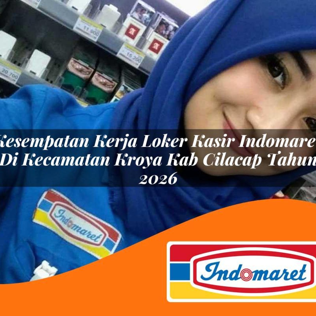 kesempatan kerja loker kasir indomaret di kecamatan kroya kab cilacap tahun 2026 1763223394
