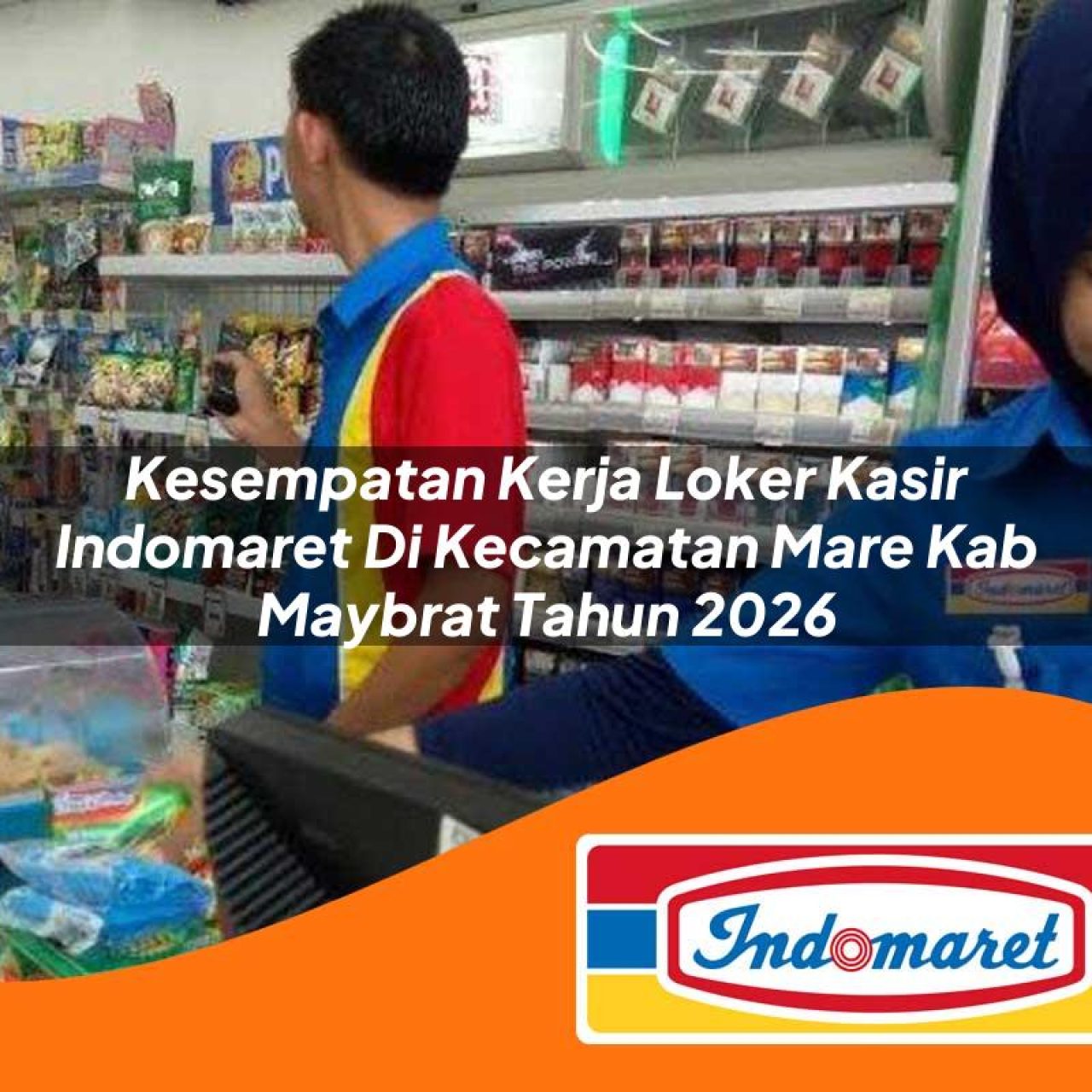 kesempatan kerja loker kasir indomaret di kecamatan mare kab maybrat tahun 2026 1763206933