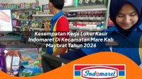 kesempatan kerja loker kasir indomaret di kecamatan mare kab maybrat tahun 2026 1763206933