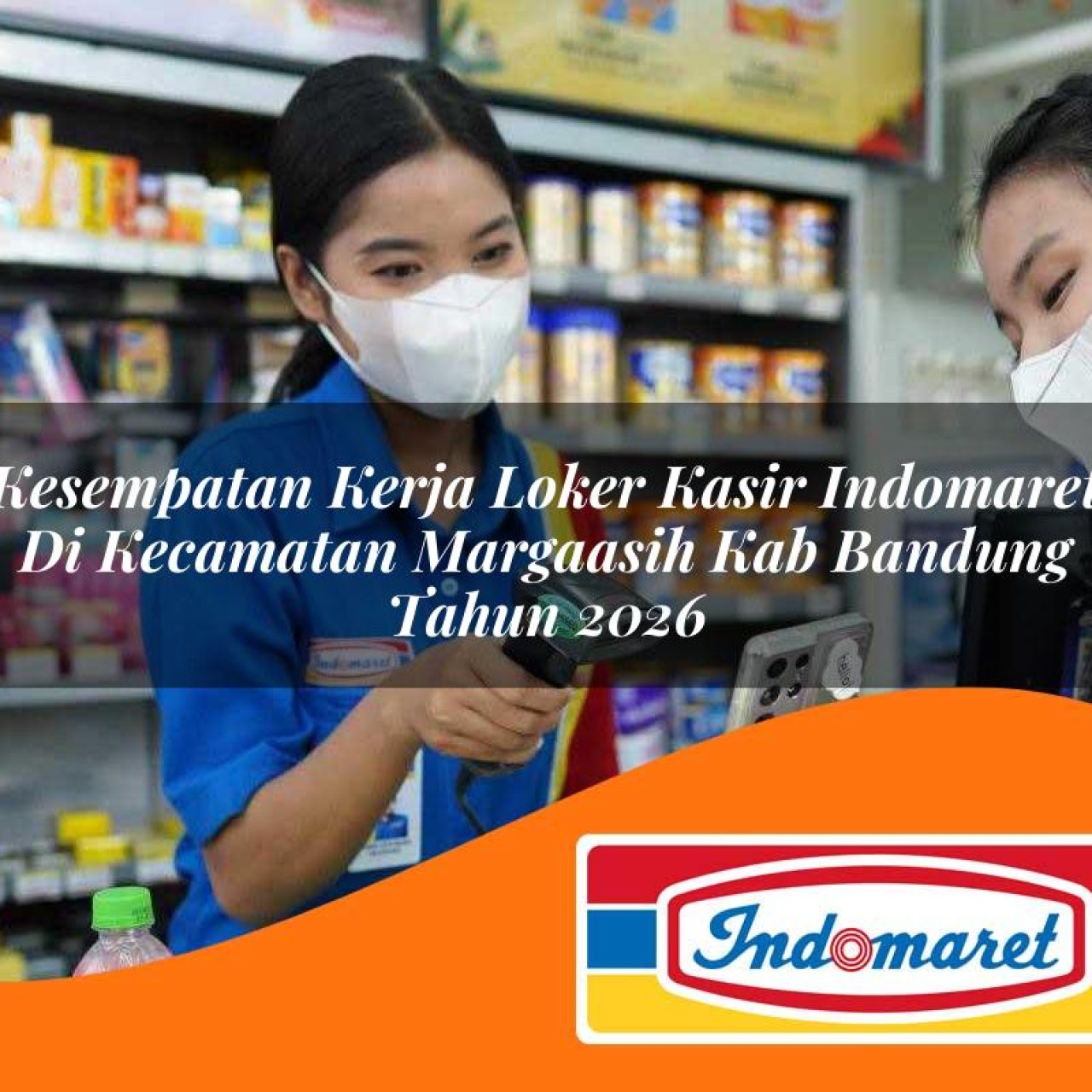 kesempatan-kerja-loker-kasir-indomaret-di-kecamatan-margaasih-kab-bandung-tahun-2026-1763404541.jpg kesempatan kerja loker kasir indomaret di kecamatan margaasih kab bandung tahun 2026 1763404541