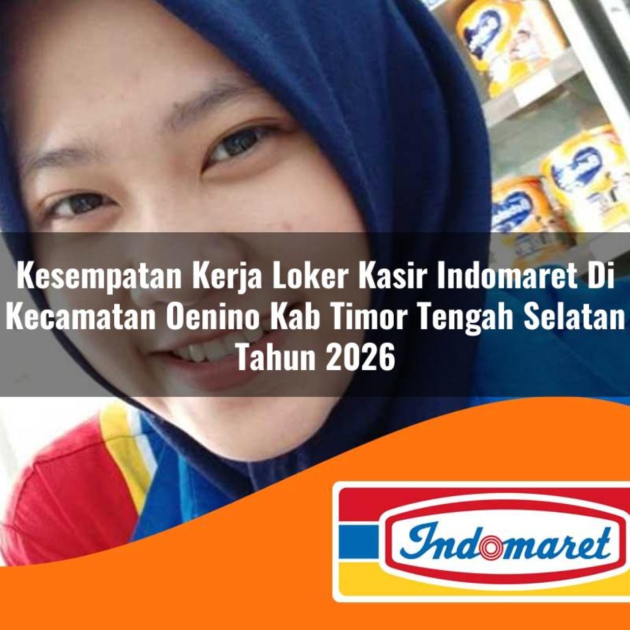 kesempatan kerja loker kasir indomaret di kecamatan oenino kab timor tengah selatan tahun 2026 1763107459