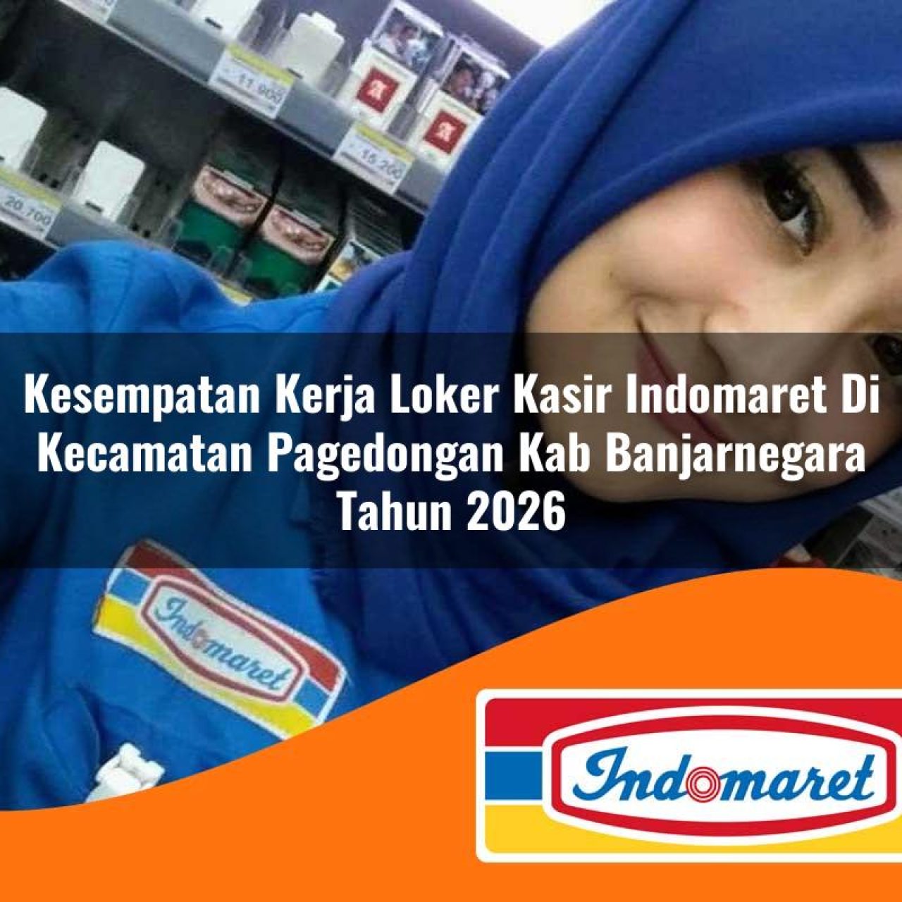 kesempatan-kerja-loker-kasir-indomaret-di-kecamatan-pagedongan-kab-banjarnegara-tahun-2026-1763246550.jpg kesempatan kerja loker kasir indomaret di kecamatan pagedongan kab banjarnegara tahun 2026 1763246550