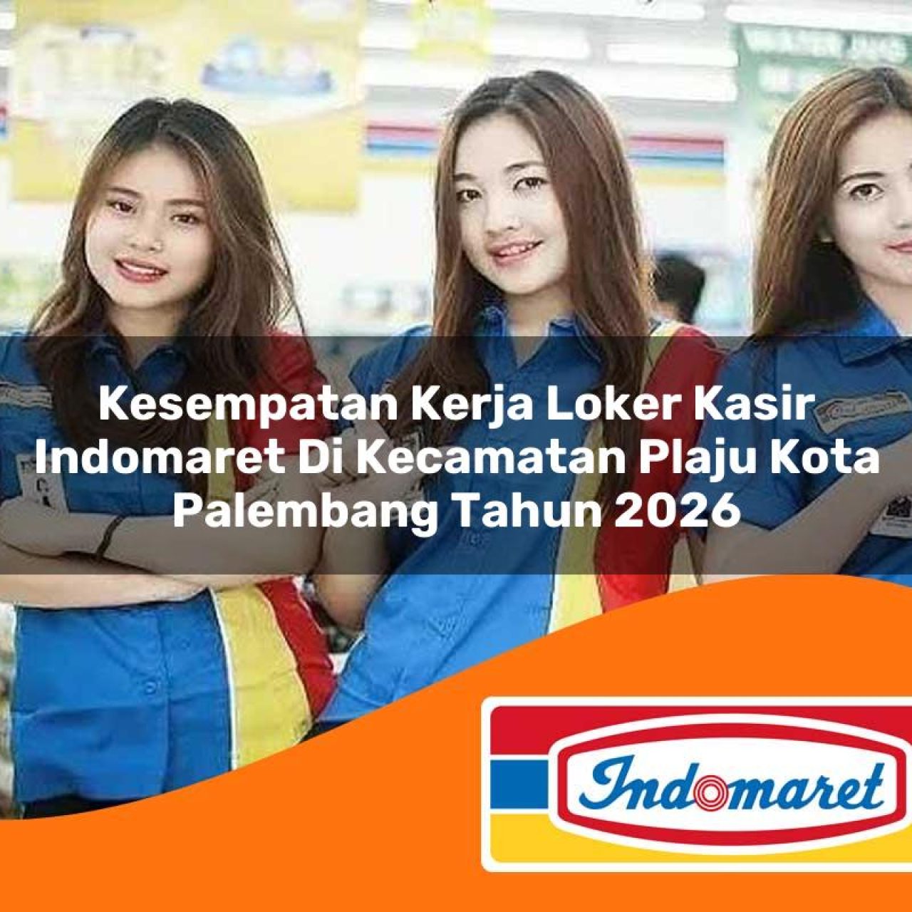 kesempatan-kerja-loker-kasir-indomaret-di-kecamatan-plaju-kota-palembang-tahun-2026-1763367379.jpg kesempatan kerja loker kasir indomaret di kecamatan plaju kota palembang tahun 2026 1763367379