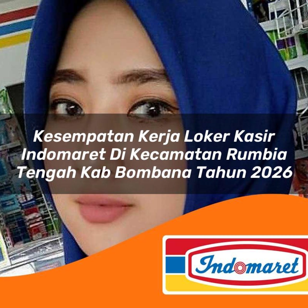kesempatan kerja loker kasir indomaret di kecamatan rumbia tengah kab bombana tahun 2026 1763190398