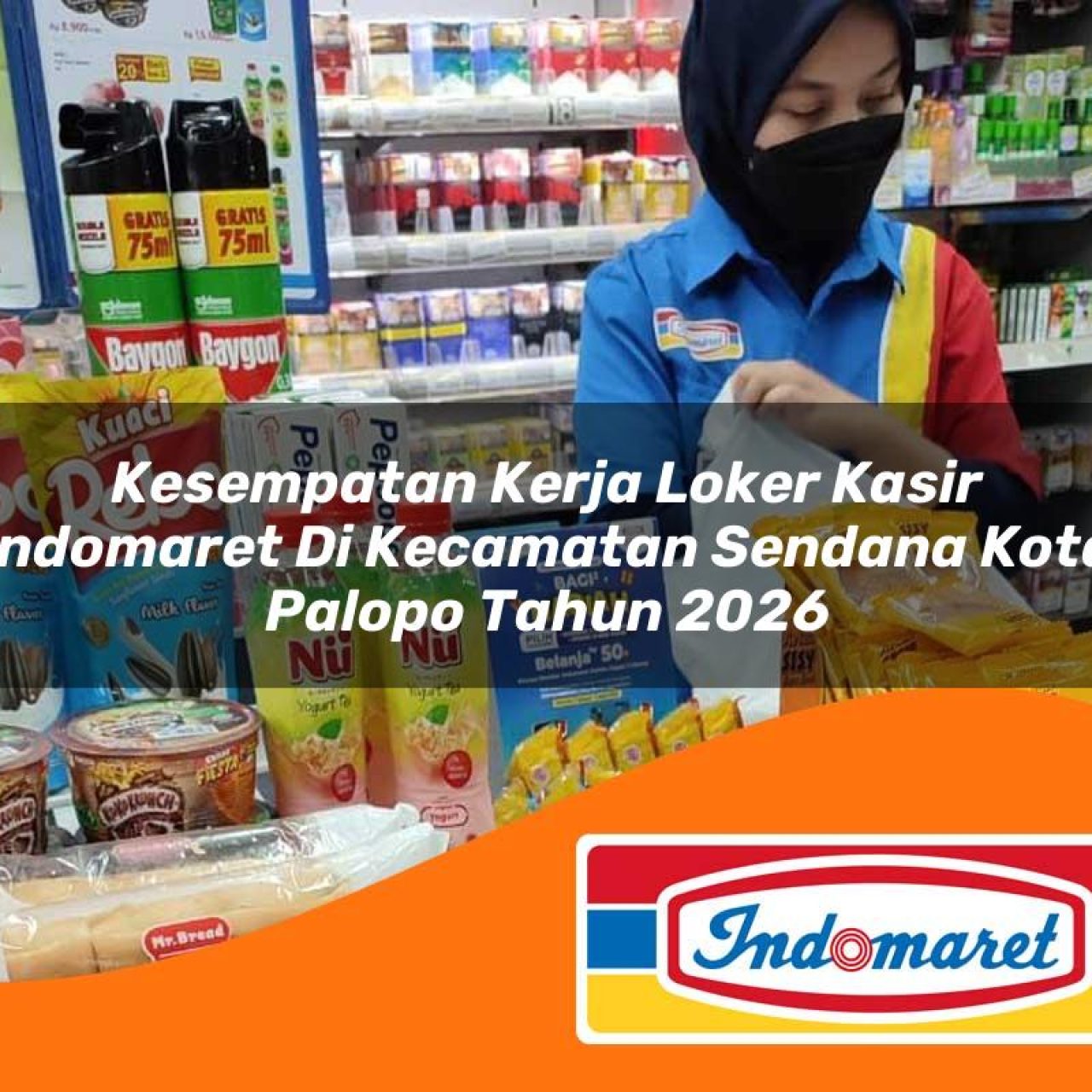 kesempatan kerja loker kasir indomaret di kecamatan sendana kota palopo tahun 2026 1763078285