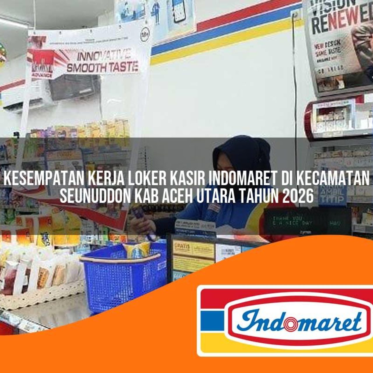 kesempatan kerja loker kasir indomaret di kecamatan seunuddon kab aceh utara tahun 2026 1763084903