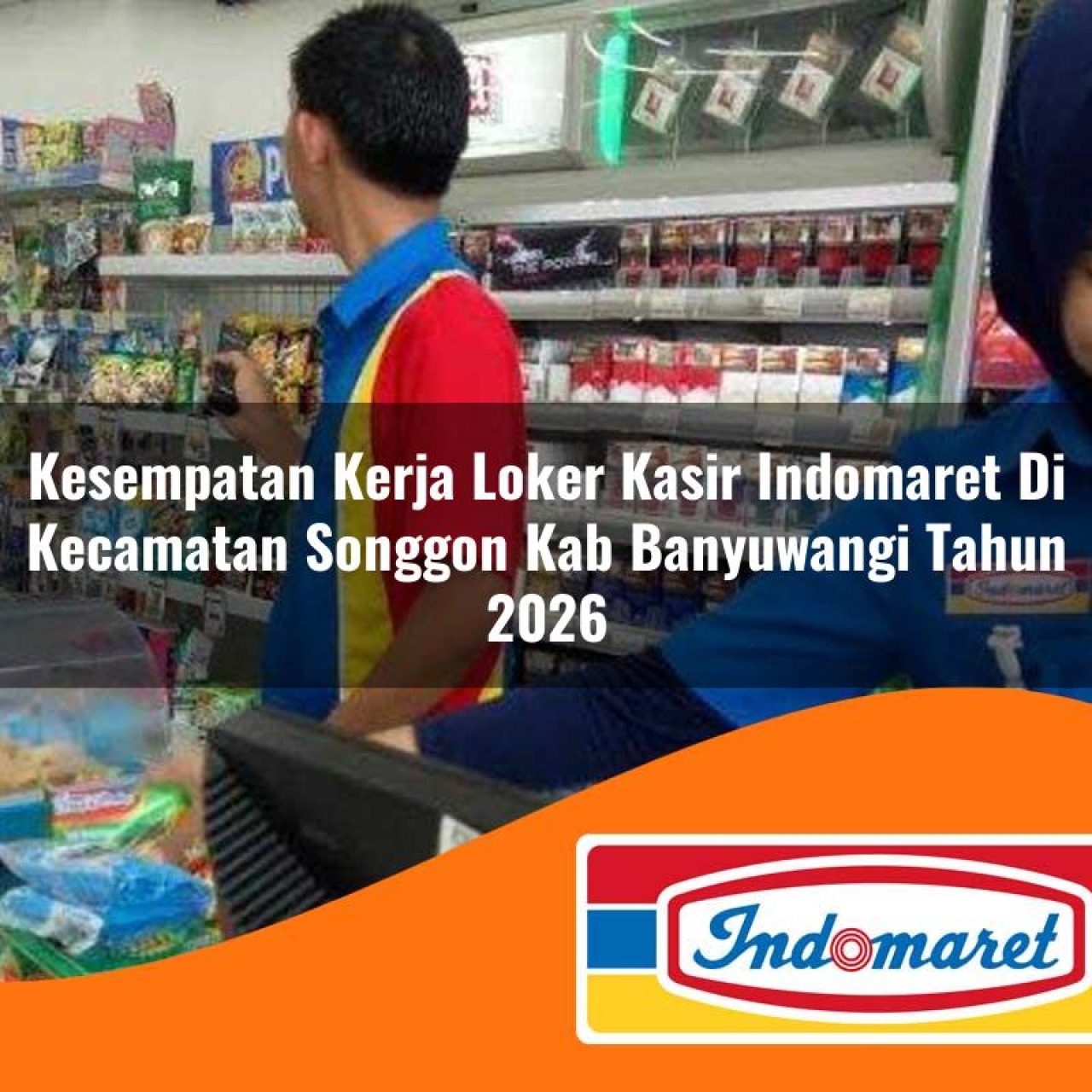kesempatan-kerja-loker-kasir-indomaret-di-kecamatan-songgon-kab-banyuwangi-tahun-2026-1763299655.jpg kesempatan kerja loker kasir indomaret di kecamatan songgon kab banyuwangi tahun 2026 1763299655
