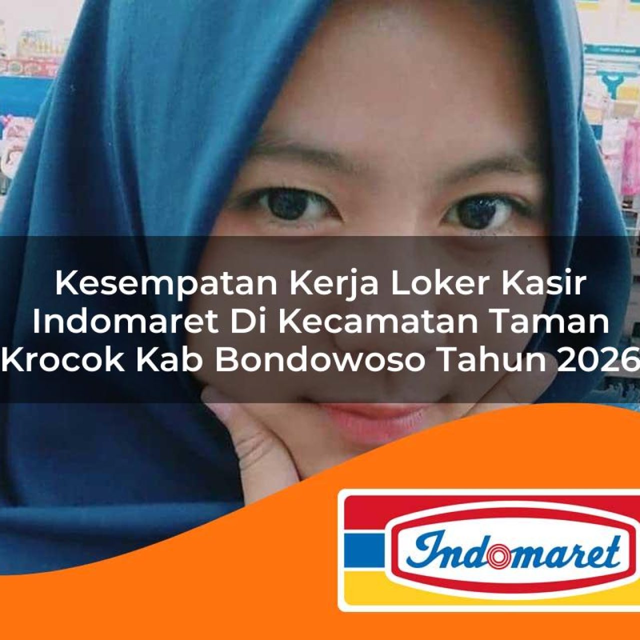 kesempatan kerja loker kasir indomaret di kecamatan taman krocok kab bondowoso tahun 2026 1763113067