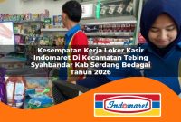 kesempatan-kerja-loker-kasir-indomaret-di-kecamatan-tebing-syahbandar-kab-serdang-bedagai-tahun-2026-1763005054.jpg kesempatan kerja loker kasir indomaret di kecamatan tebing syahbandar kab serdang bedagai tahun 2026 1763005054