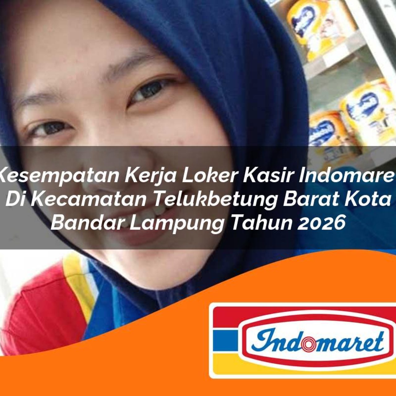 kesempatan-kerja-loker-kasir-indomaret-di-kecamatan-telukbetung-barat-kota-bandar-lampung-tahun-2026-1763250725.jpg kesempatan kerja loker kasir indomaret di kecamatan telukbetung barat kota bandar lampung tahun 2026 1763250725