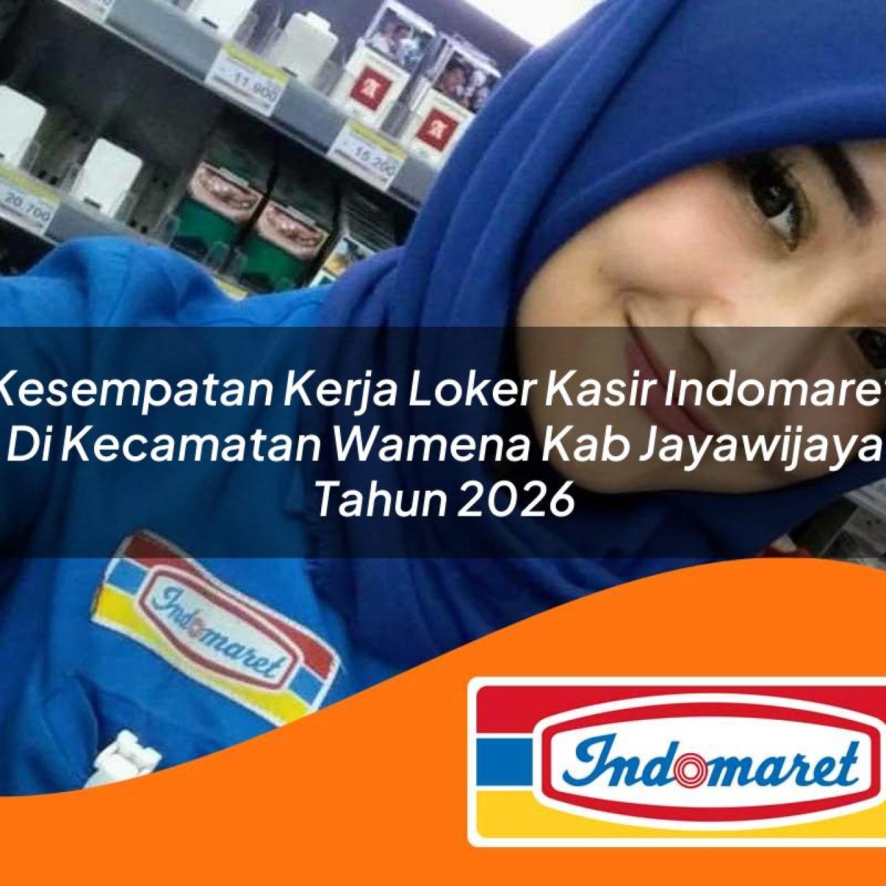 kesempatan kerja loker kasir indomaret di kecamatan wamena kab jayawijaya tahun 2026 1763131720