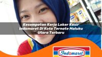 kesempatan kerja loker kasir indomaret di kota ternate maluku utara terbaru 1762990341