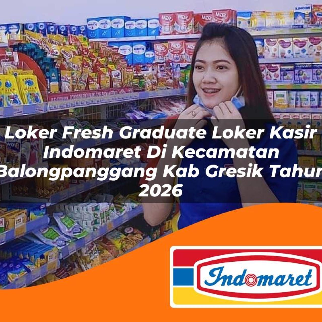 loker fresh graduate loker kasir indomaret di kecamatan balongpanggang kab gresik tahun 2026 1763210363