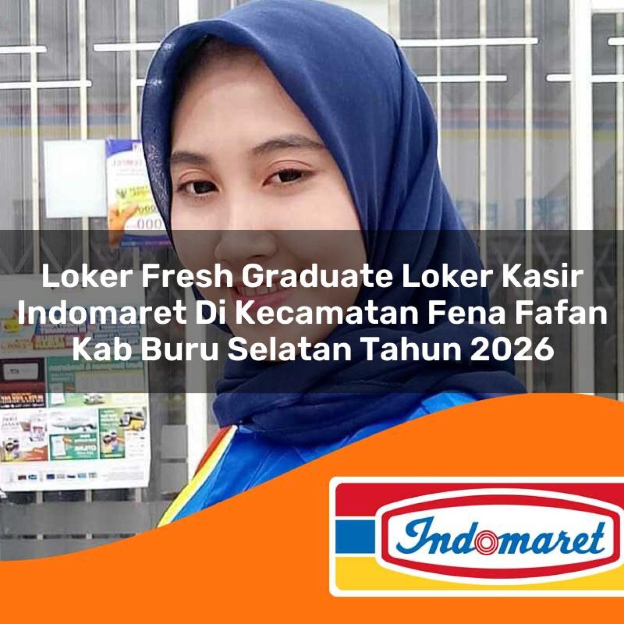 loker fresh graduate loker kasir indomaret di kecamatan fena fafan kab buru selatan tahun 2026 1763102169