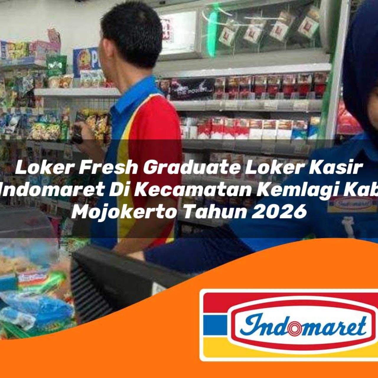 loker fresh graduate loker kasir indomaret di kecamatan kemlagi kab mojokerto tahun 2026 1763095053