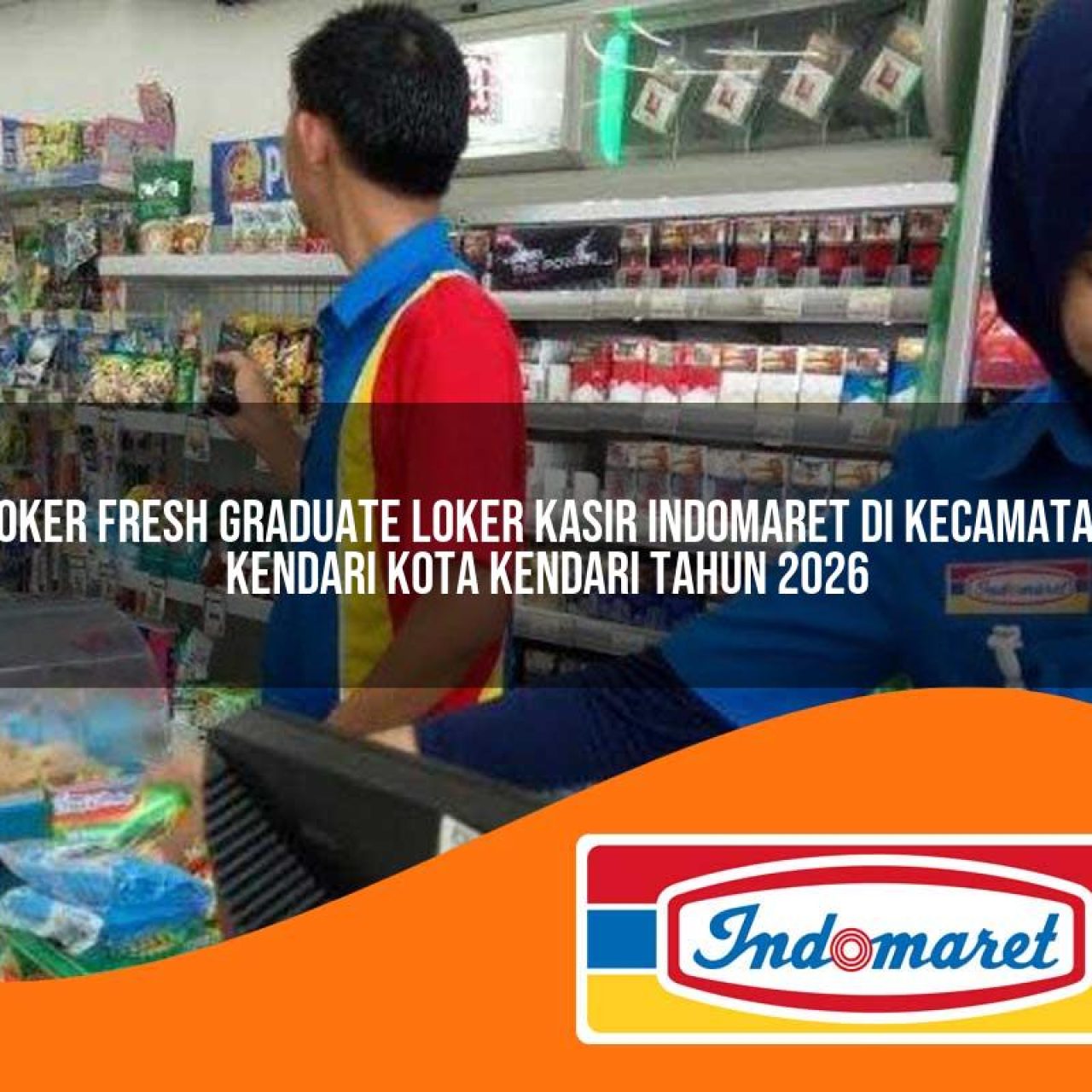 loker fresh graduate loker kasir indomaret di kecamatan kendari kota kendari tahun 2026 1763103803