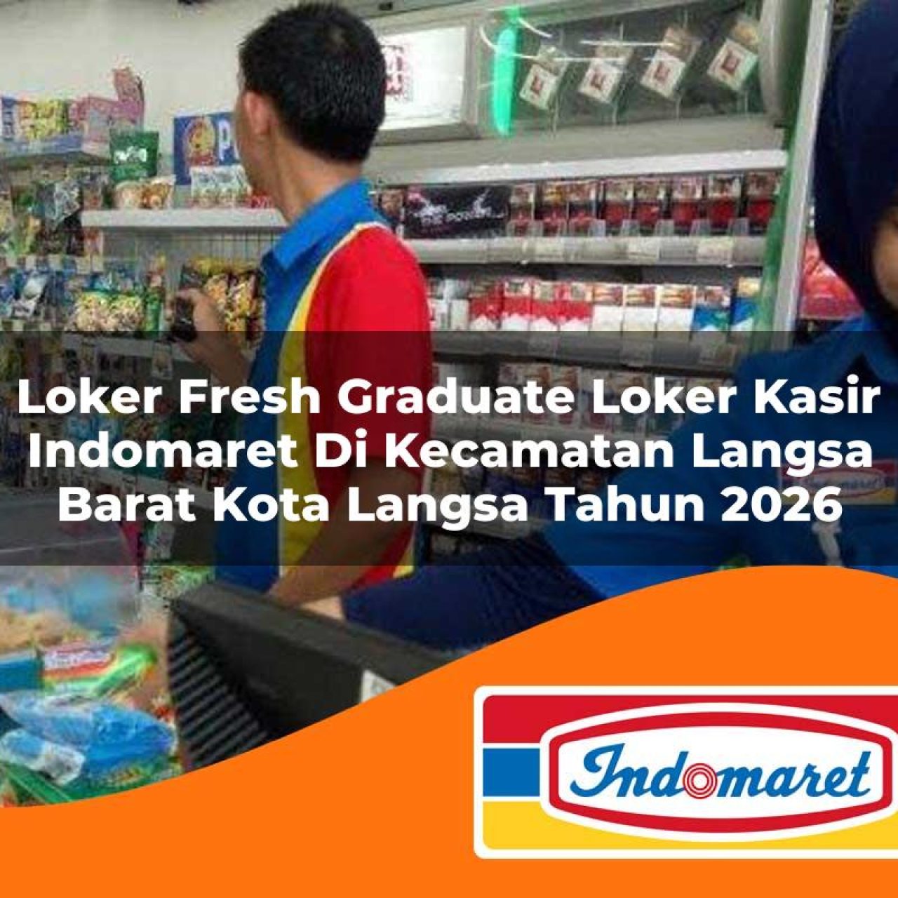 loker-fresh-graduate-loker-kasir-indomaret-di-kecamatan-langsa-barat-kota-langsa-tahun-2026-1763433513.jpg loker fresh graduate loker kasir indomaret di kecamatan langsa barat kota langsa tahun 2026 1763433513
